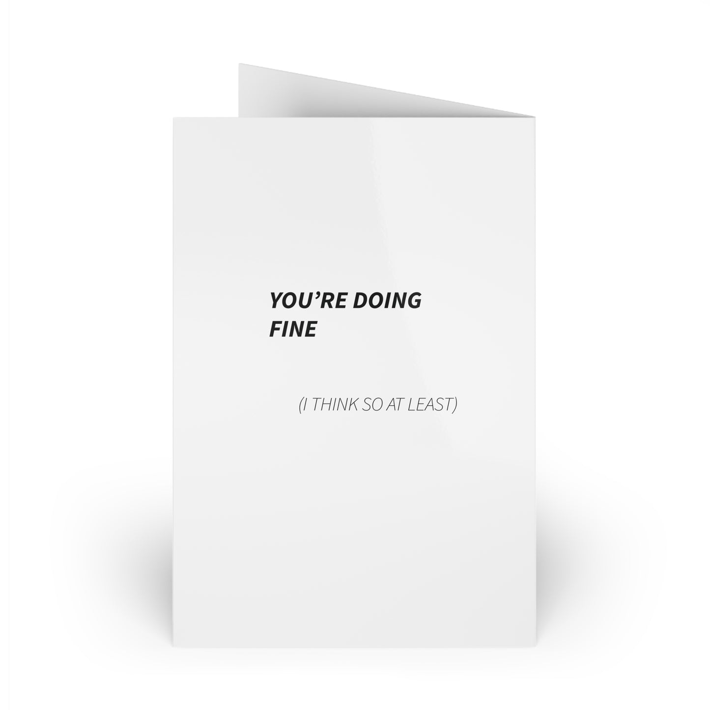 The "You're Doing Fine" Greeting Card